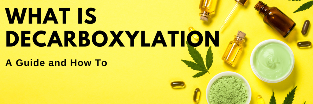 What is decarboxylation a guide and how to