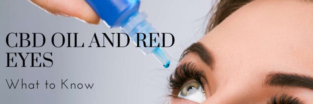 does cbd oil make your eyes red